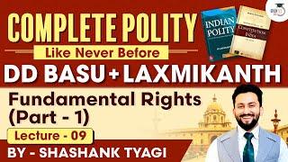 Fundamental Rights - Lecture 9 | Part 1 | Indian Polity | DD Basu Series | UPSC