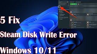 5 Fix Steam Disk Write Error Fix While Downloading on Windows 11