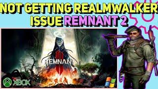 How to Fix Not Getting Realmwalker Issue in Remnant 2 | Whisper not selling Realmwalker