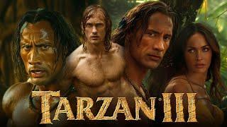 Tarzan III (2025) Movie | Dwayne Johnson, Emily Blunt, Kellan Lutz | Review And Facts