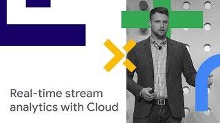 Real-Time Stream Analytics with Google Cloud Dataflow: Common Use Cases & Patterns (Cloud Next '18)