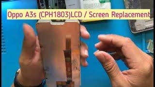 Oppo A3s (CPH1803)​​​​​  LCD / Screen Replacement Step by Step