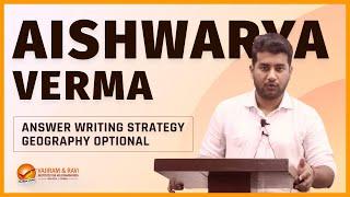 Answer Writing Strategy Session on Geography Optional by UPSC AIR 04 Aishwarya Verma