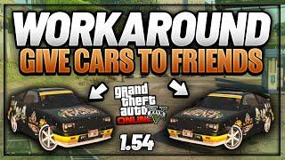 GTA 5 - * WORKAROUND * GIVE CARS TO FRIENDS GLITCH Patch 1.54 GC2F Glitch