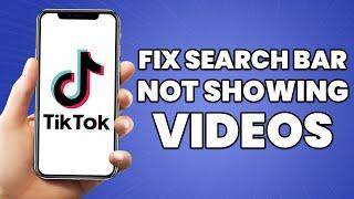 How To Fix TikTok Search Bar Not Showing Videos 2023