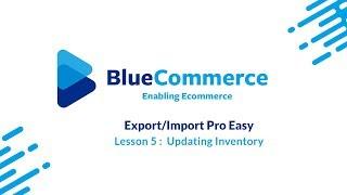 Opencart Import/Export Pro Easy - Lesson 5 : Updating Inventory in Bulk