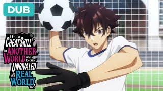 Yuuya Scores A Goal As a Goalie | DUB | I Got a Cheat Skill in Another World