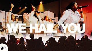 We Hail You (feat. Eniola Dada) | Gap Worship