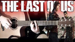 The Last Of Us - Main Theme | Guitar Fingerstyle Cover