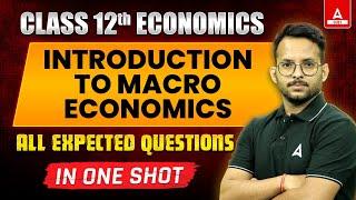 Class 12th Economics Introduction to Macro Economics All Expected Questions | By Prince Sir