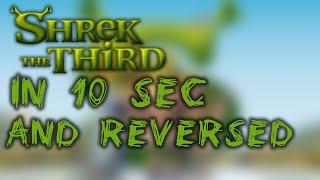 Shrek 3 - speed up & reversed!