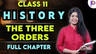 The Three Orders | History Full Chapter | Class 11 Humanities | Padhle