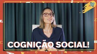 Cognição Social!