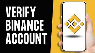 How to Verify Binance Account Instantly 2024 (Full Guide)