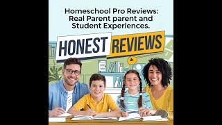 Homeschool Pro Reviews: Real Parent and Student Experiences