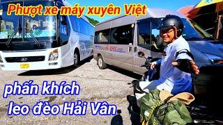 Phượt xe máy xuyên Việt. rất phấn khích khi leo đèo Hải Vân