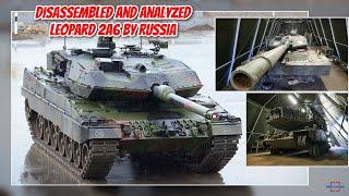 Not Anything Special, Russia has Announced Leopard 2A6 has been Completely Disassembled & Analyzed