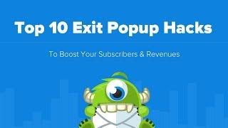 Top 10 Exit Popup Hacks to Boost Your Subscribers and Revenues