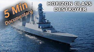 Horizon Class Destroyer - 5 Minute Documentary