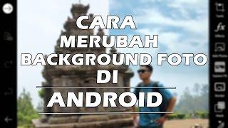 Cara Edit Foto Merubah Background Foto di Android, Picsart