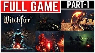 Witchfire Full Gameplay Walkthrough Part - 1