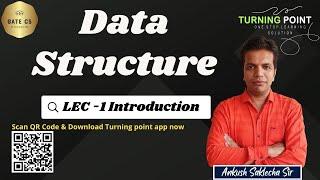 LEC 1 | Introduction | Data Structure | GATE 2024 AND 2025 | ANKUSH SAKLECHA SIR