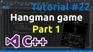 C++ Tutorial 22 - Simple Hangman Game (Part 1)