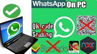 How to run Whatsapp in Pc Without Using BlueStack Scan QR Code