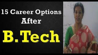 "15 Career Options after B Tech/ BE" By Dr.Devika Bhatnagar