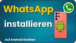 WhatsApp installieren & einrichten | Android Smartphone