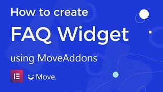 How to create FAQ Widget using Move Addons for Elementor Page Builder