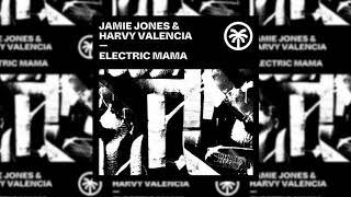 Jamie Jones & Harvy Valencia - Electric Mama (Original Mix)