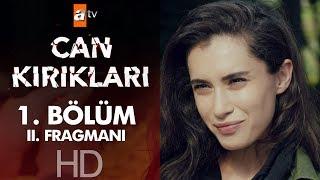 Can Kırıkları 1. Bölüm 2. Fragmanı