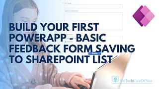 Build your first PowerApp - Very Basic Feedback Form and submit data to a SharePoint List