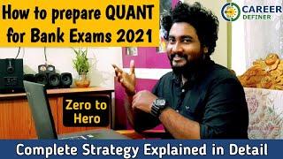 QUANT Strategy for Bank Exams 2021 | IBPS PO 2021 | SBI PO 2021 | RRB PO 2021 | Kaushik Mohanty |