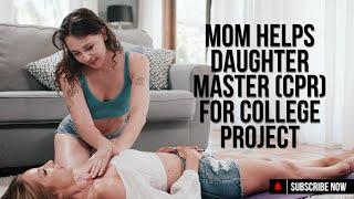 Daughter learns CPR for her college project and Mom helps her