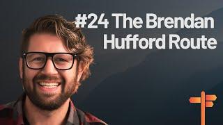 #24 The Brendan Hufford Route