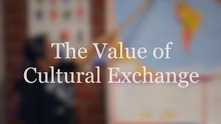 The Value of Cultural Exchange