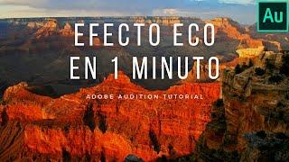 Cómo hacer el EFECTO ECO en ADOBE AUDITION en 1 MINUTO