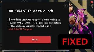Fix Valorant Failed To Launched Something Unusal Happened While Trying To Launch Valorant In Windows