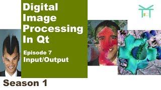 Digital Image Processing In Qt S1E7 - Input&Output