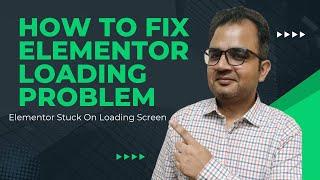 how to fix Elementor loading problem Elementor Stuck On Loading Screen