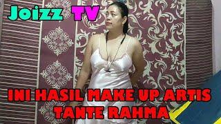 KATA TANTE RAHMA INI MAKE UP ARTIS | Joizz TV