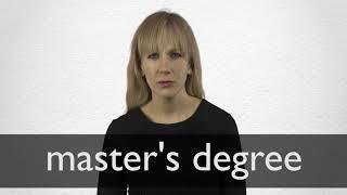 How to pronounce MASTER'S DEGREE in British English