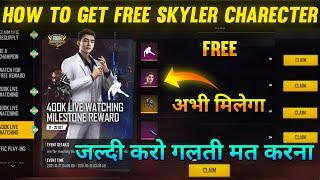 How To Get Free Skyler character in free fire | 400k  watching reward free Skyler Charecter|