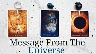 Message from the UNIVERSE  | Pick a Card Tarot Reading