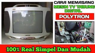 Cara Pasang Mesin Tv Tabung Digital ke Tabung Polytron 123