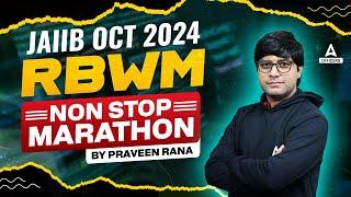 JAIIB OCT 2024 | RBWM NON STOP MARATHON | BY PRAVEEN SIR