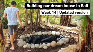 BUILDING OUR DREAM HOUSE IN BALI -  WEEK 14 (UPDATED VERSION)