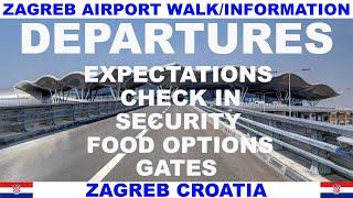 ZAGREB CROATIA AIRPORT DEPARTURES INFORMATION/WALKTHROUGH - CHECK IN - SECURITY - DUTY FREE - FOOD